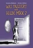 Buchcover mit dem Titel &bdquo;Was passiert mit Hilde M&uuml;ck?&ldquo;, einer Zeichnung von einer Frau vor einem Spiegel, auf lila Hintergrund.